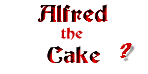 Alfred the Cake ?